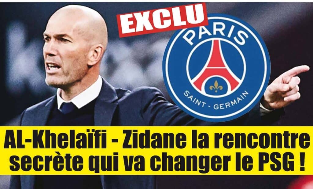 La réunion secrète de Doha, entre Zidane et Al-Khelaïfi, pour bâtir l’avenir du PSG