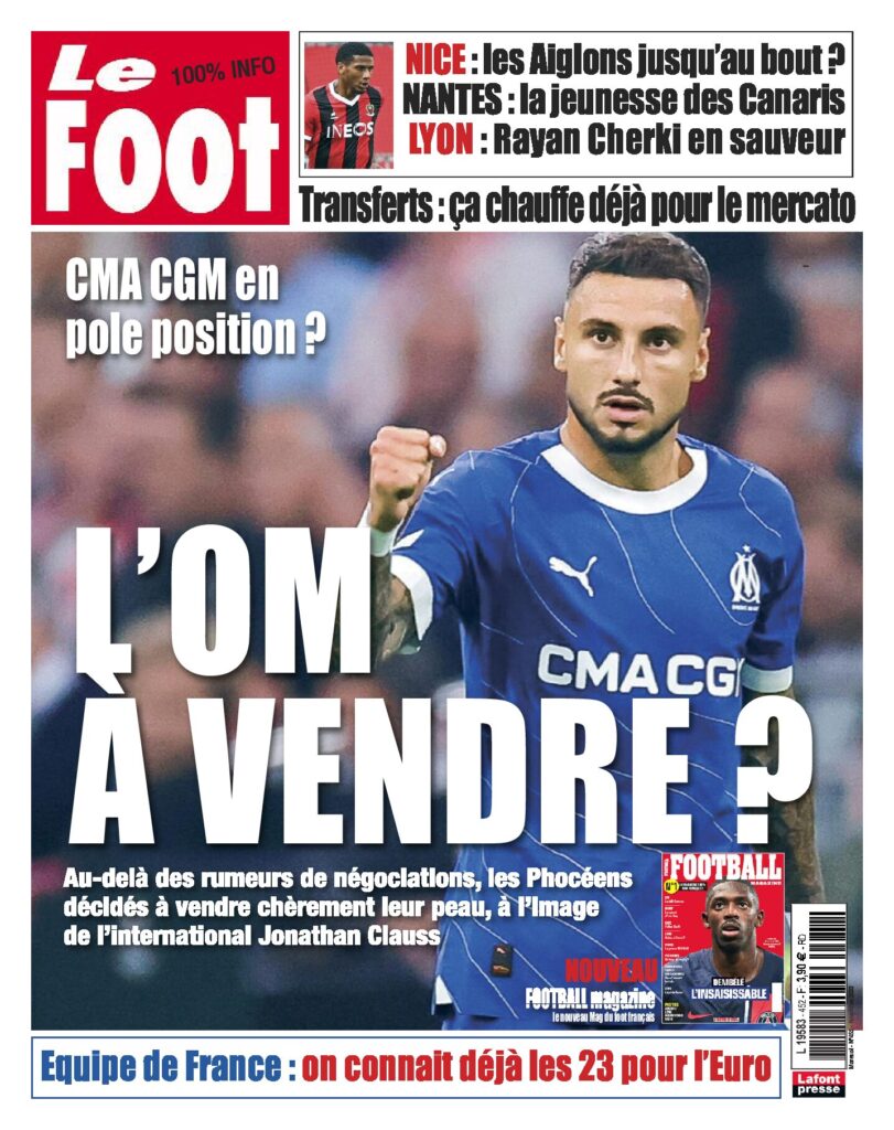 OM, transferts, Equipe de France, OGC Nice… ne manquez pas les révélation du journal LE FOOT !
